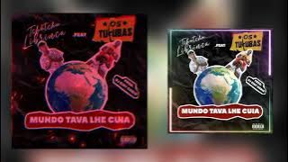 Tchutchu LiBrinca Feat Os Tukuba - 'Mundo Tava Lhe Cuia' ( Áudio)