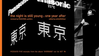 ピチカート・ファイヴ/東京は夜の七時～ザ・ナイト・イズ・スティル・ヤング mqdefault.jpg