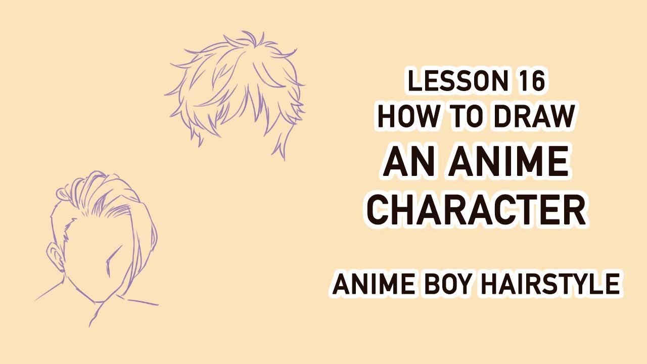 Draw Anime Character Tutorial 16 How To Draw Anime Boy Hairstyle