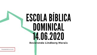 Escola Bíblica Dominical. 14 de junho. Fim de outono 2020