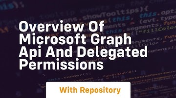 overview of microsoft graph api and delegated permissions