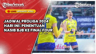 🔴LIVE JADWAL PROLIGA 2024 HARI INI: PENENTUAN NASIB BJB KE FINAL FOUR
