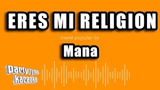 Mana - Eres Mi Religion (Versión Karaoke)