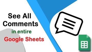 How to see all comments in entire Google Sheets