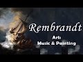 Art: music & painting - Rembrandt on Bach, Vivaldi and Corelli's music