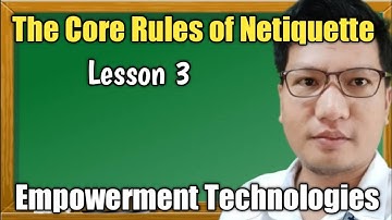 Core Rules of Netiquette | Network Etiquette | Empowerment Technologies Lesson 3
