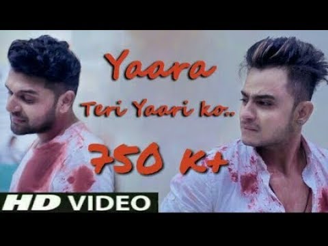 yara-teri-yari-ko-best-heart-touching-song-full-hd-guru-randhawa