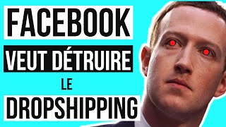 Pourquoi Facebook VEUT DÉTRUIRE le dropshipping | FACEBOOK ADS & E-COMMERCE