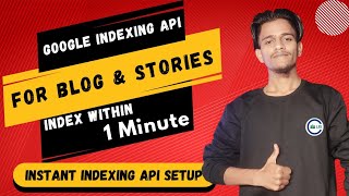 Google indexing API for Blog & Web Stories | Instant indexing API