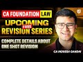 CA Foundation Law Revisionary sessions for Sept 25 / Jan 26 Exams | Indresh Gandhi