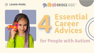 4 Essential Career Advices for People with Autism You Need to Know