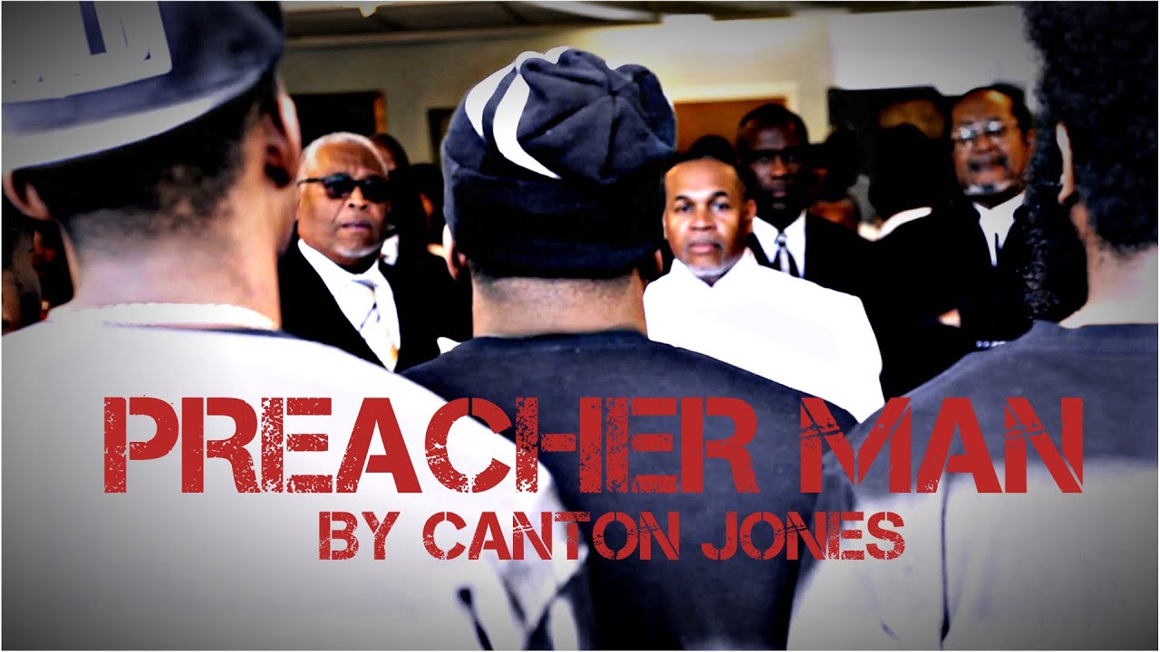Watch Canton Jones - PREACHER MAN (@thecantonjones) on YouTube Watch Canton Jones - PREACHER MAN (@thecantonjones) on YouTube