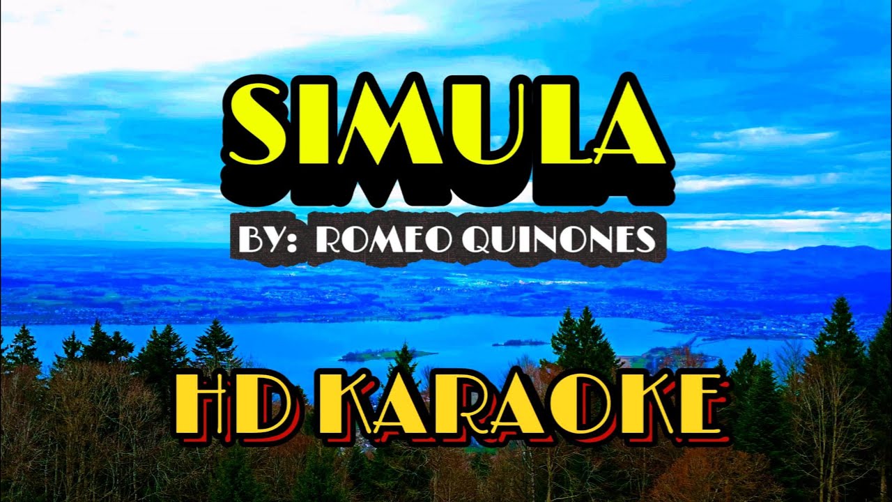 HD KARAOKE - SIMULA SUNG BY ROMEO QUINONES
