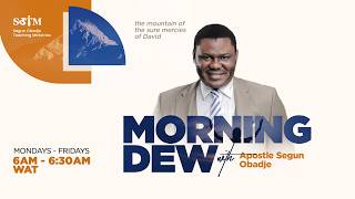 Morning Dew with Apostle Segun Obadje || 04/08/2026