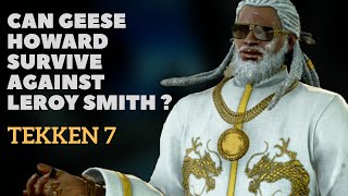 [Tekken 7] Is LEROY SMITH The New KING OF PARRY After GEESE HOWARD...!