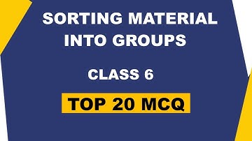 Class 6-Science Chapter 4-Sorting Material into Groups||Important Top 20 MCQs#mcqs#science