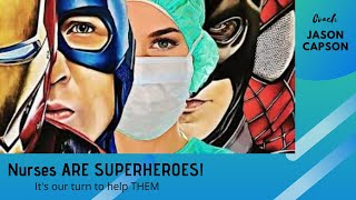 NURSES are real-life SUPERHEROES! Let's keep THEM safe - STAY HOME