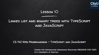 Programming with TypeScript & JavaScript | Module 10: Linked Lists and Binary Trees