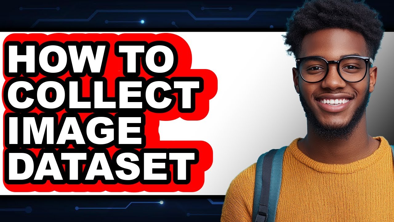 How to Collect Image Dataset (only Way)