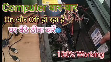 PC Automatic On Off Problem | How to Fix CPU On Off Problem | How To Solve In Hindi |