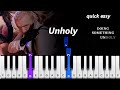 UNHOLY - Sam Smith, Kim Petras    ~  QUICK EASY PIANO TUTORIAL