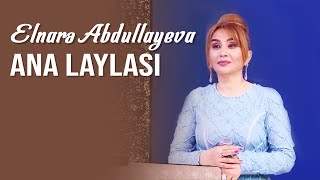 Elnarə Abdullayeva - Ana Laylası