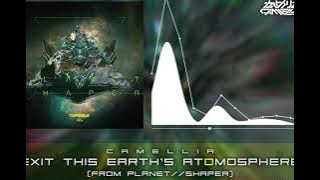 Camellia - Exit This Earth's Atomosphere (from PLANET//SHAPER)