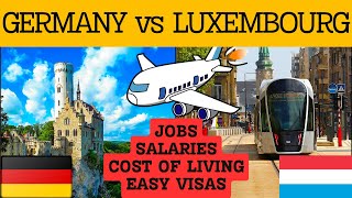 Germany vs Luxembourg: Best Country for Immigrants? Jobs, Cost of Living & Quality of Life Compared!