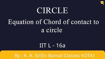 Circle L-16a | Equation of Chord of contact |IITJEE|NCERT|11th|Maths.