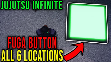 FUGA QUEST, ALL 6 BUTTON LOCATIONS [JUJUTSU INFINITE] - Roblox