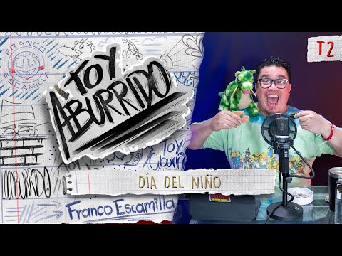 Toy Aburrido Temp. 2 Ep. 13 / Día del niño.