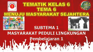 Kelas 6 Tematik : Tema 6 Subtema 1 Pembelajaran 1 (MENUJU MASYARAKAT SEJAHTERA)