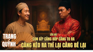 TRẠNG QUỲNH | Câu đố thôi miên “Càng bóp càng to, càng kéo càng bé” | Radio Yêu Lịch Sử