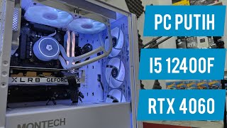 232. #RakitPC 15.3 Jutaan - i5 12400F + RTX 4060 WHITE