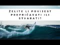 Želite li povijest prepričavati ili stvarati? | Goran Punda