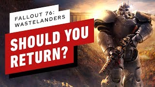 Fallout 76: Should You Return For Wastelanders?