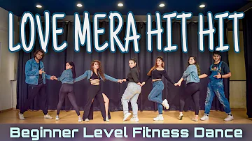 Love Mera Hit Hit | Beginner Level Fitness Dance | Akshay Jain Choreography | DGM