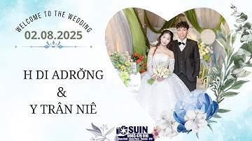 FULL ĐÁM CƯỚI H DI ADRƠNG & Y TRÂN NIÊ 02.08.2025 | BUÔN YAO | SUIN MEDIA