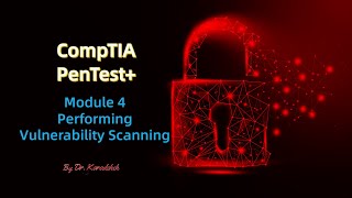 CompTIA PenTesting: Performing Vulnerability Testing