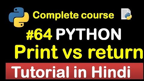 #64 Return vs Print function in python // Complete Python tutorial(2020)💻