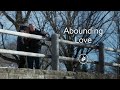 Abounding Love - Faith Story | Short Documentary