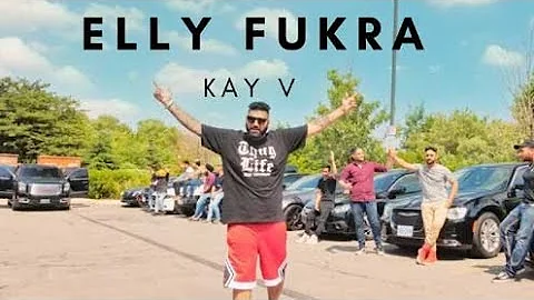 Elly Fukra | Kay V ( Full HD video Song ) Full Punjabi song , Geeymp3