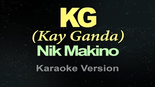 KG - Nik Makino (KARAOKE VERSION) Tiktok Song