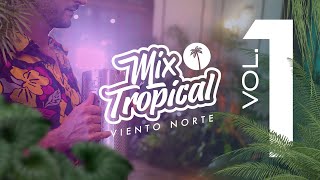 VIENTO NORTE - Mix Tropical vol. 1 (Video oficial)