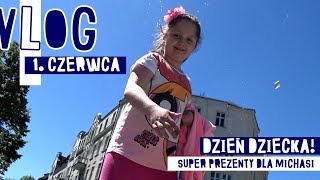 DZIEŃ DZIECKA i SUPER PREZENTY DLA MICHASI  - VLOG #23