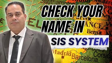 SIS System Check | Make Sure Your Name Is Clear Before Your Europe Trip.