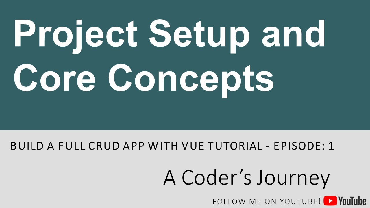 Build a Full CRUD App with Vue #1 - Project Setup and Core Concepts ...
