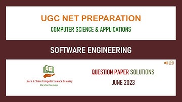 June 2023 - Unit 6 - Software Engineering - UGC NET Computer Science Solutions