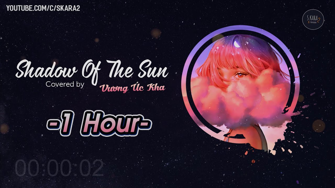 Download [1 Hour] Shadow Of The Sun - Max Elto (Cover 王OK) | And I'll be waiting in the shadow of the sun