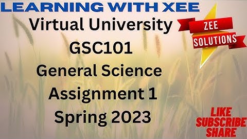 GSC101 Assignment 1 spring 2023 virtual University of pakistan